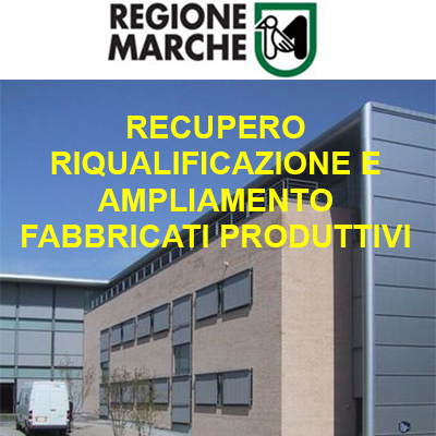 marche_RECUPERO_RIQUALIFICAZIONE_E_AMPLIAMENTO_FABBRICATI_PRODUTTIVI.