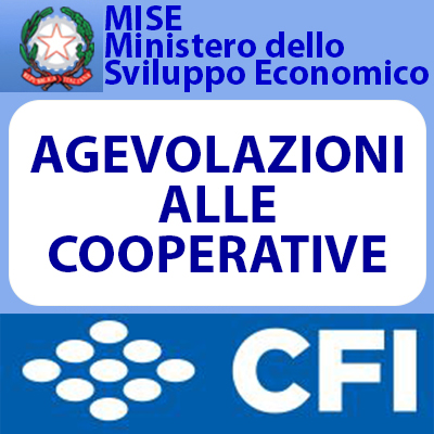 MISE - CFI AGEVOLAZIONI ALLE COOPERATIVE