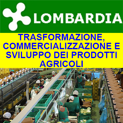 LOMBARDIA_TRASFORMAZIONE_COMMERCIALIZZAZIONE_E_SVILUPPO_DEI_PRODOTTI_AGRICOLI.jpg