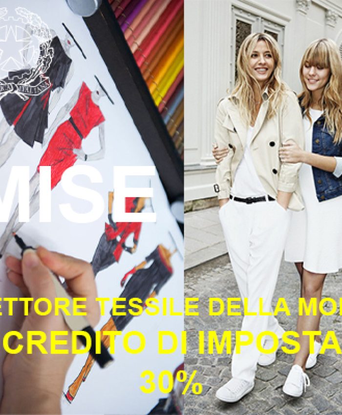 MISE: credito di imposta del 30% per gli esercenti attività d’impresa operanti nell’industria tessile e della moda, della produzione calzaturiera e della pelletteria (settore tessile, moda e accessori.